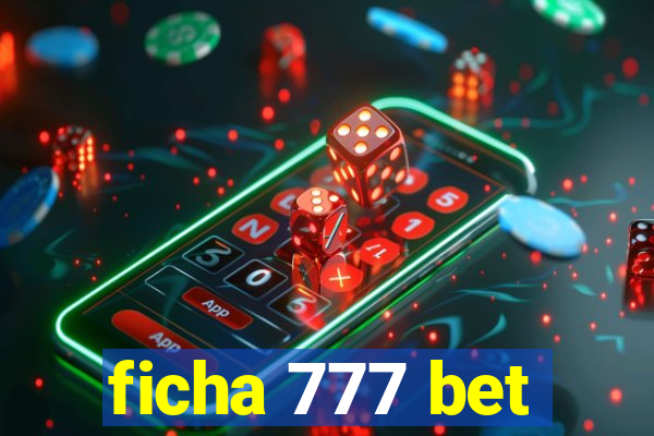 ficha 777 bet